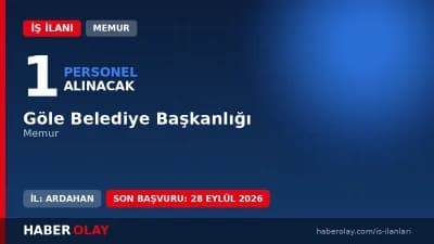 Göle Belediye Başkanlığı 2026 yılı memur alımı ilanı ve başvuru detayları
