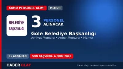 Göle Belediye Başkanlığı 3 memur alımı ilan duyurusu ve başvuru detayları
