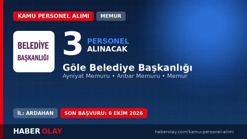 Göle Belediye Başkanlığı 3 memur alımı ilan duyurusu ve başvuru detayları