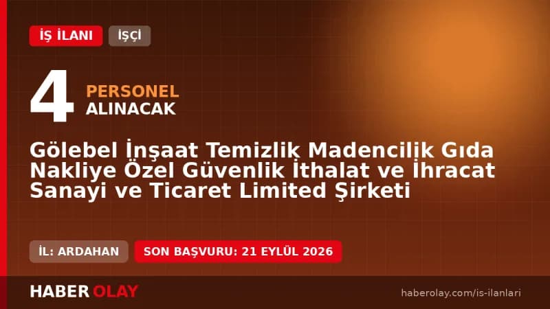 Gölebel İnşaat Temizlik Limited Şirketi 4 temizlik işçisi alımı ilanı 2026