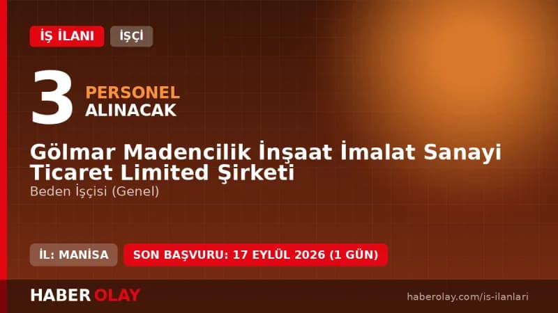 Gölmar Madencilik Manisa Gölmarmara'da beden işçisi alımı ilanı