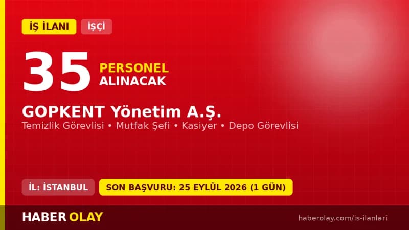GOPKENT Yönetim A.Ş. İstanbul Gaziosmanpaşa 35 sürekli işçi alımı ilanı