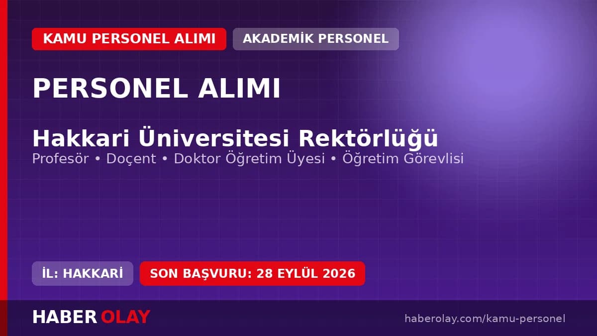 Hakkari Üniversitesi akademik personel ve öğretim üyesi alımı duyurusu
