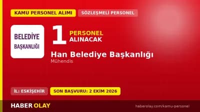 Han Belediyesi 1 inşaat mühendisi sözleşmeli personel alımı yapacak.