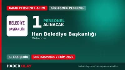 Han Belediyesi 1 inşaat mühendisi sözleşmeli personel alımı yapacak.