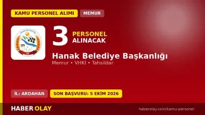 Hanak Belediye Başkanlığı 3 memur, VHKİ ve tahsildar alımı yapacağını duyurdu