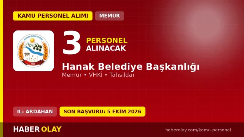 Hanak Belediye Başkanlığı 3 memur, VHKİ ve tahsildar alımı yapacağını duyurdu