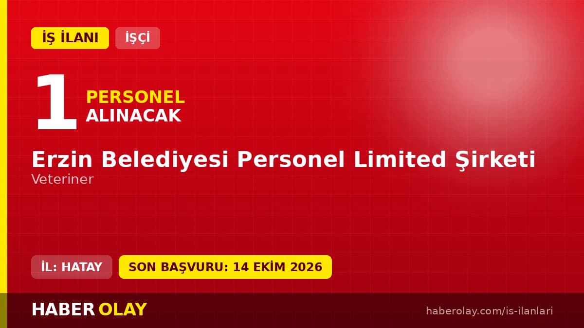 Hatay Erzin Belediyesi Personel A.Ş. veteriner işçisi alımı ilanı 2026