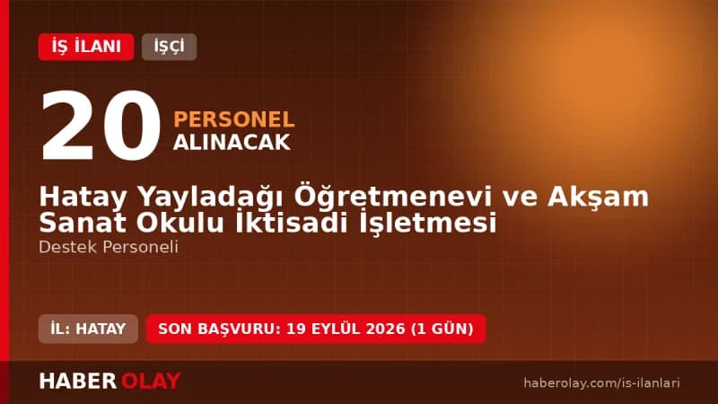 Hatay Yayladağı Öğretmenevi ve Akşam Sanat Okulu destek personeli alımı ilanı