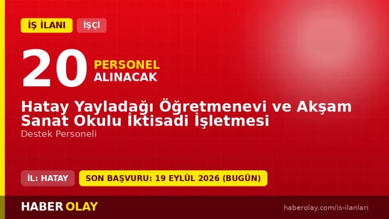 Hatay Yayladağı Öğretmenevi ve Akşam Sanat Okulu destek personeli alımı ilanı