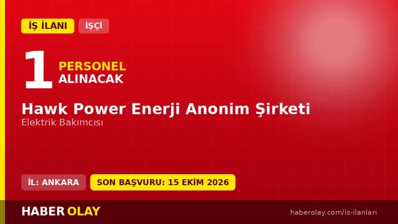 HAWK POWER ENERJİ A.Ş. elektrik bakımcısı iş ilanı Ankara Sincan OSB