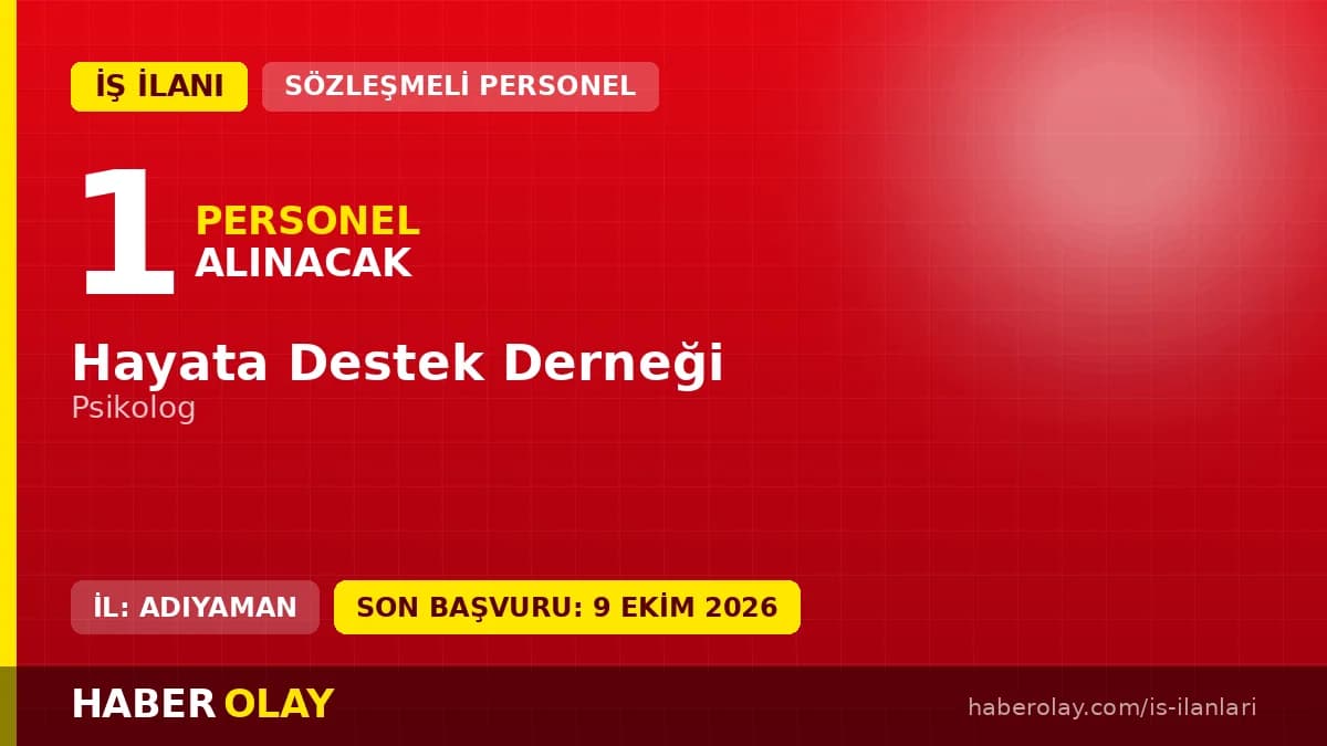 Hayata Destek Derneği Adıyaman Psikolog personel alımı ilanı 2026