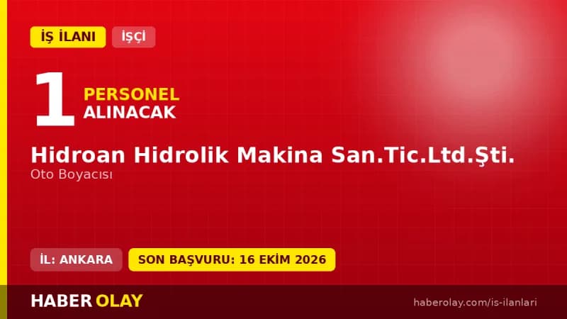 Hidroan Hidrolik Makina San.Tic.Ltd.Şti. Ankara Sincan OSB oto boyacısı iş ilanı