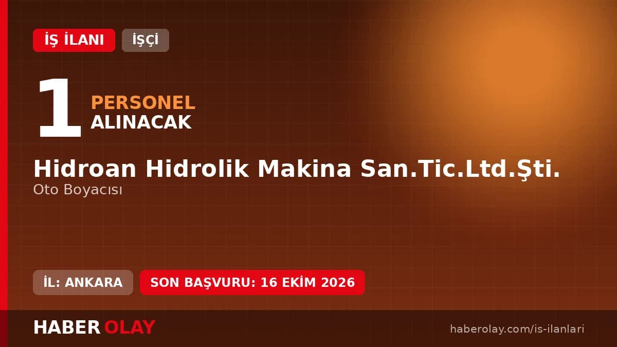 Hidroan Hidrolik Makina San.Tic.Ltd.Şti. Ankara Sincan OSB oto boyacısı iş ilanı