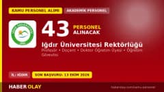 Iğdır Üniversitesi 2026 akademik personel alımı ilanı, 43 öğretim elemanı kadrosu