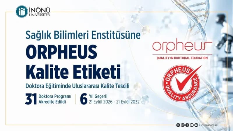 İnönü Üniversitesi Sağlık Bilimleri Enstitüsü binası ve ORPHEUS kalite etiketi logosu