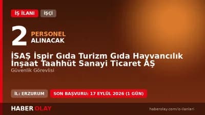 İSAŞ İspir Gıda Turizm Gıda Hayvancılık İnşaat Taahhüt Sanayi Ticaret AŞ güvenlik görevlisi iş ilanı