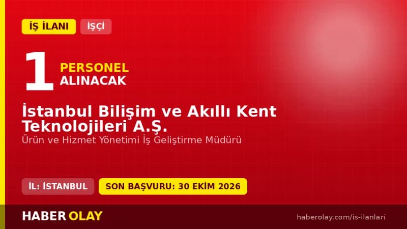 İSBAK Ürün ve Hizmet Yönetimi İş Geliştirme Müdürü alımı başvuru ekranı ve şartları
