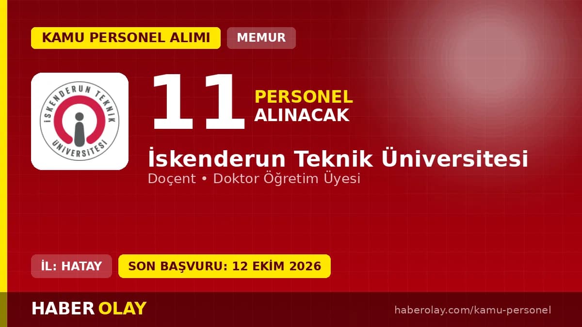 İskenderun Teknik Üniversitesi 11 öğretim üyesi alımı için başvuru ilanı