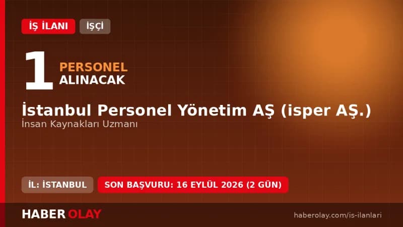 İSPER AŞ İnsan Kaynakları Uzmanı Alımı Başvuru Şartları ve Detayları