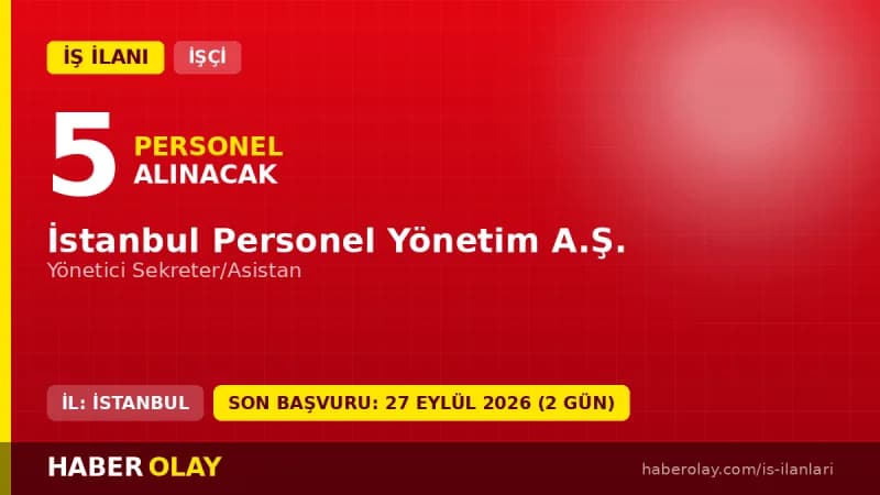 İSPER İstanbul Personel Yönetim A.Ş. 5 yönetici sekreter/asistan işçi alımı ilanı