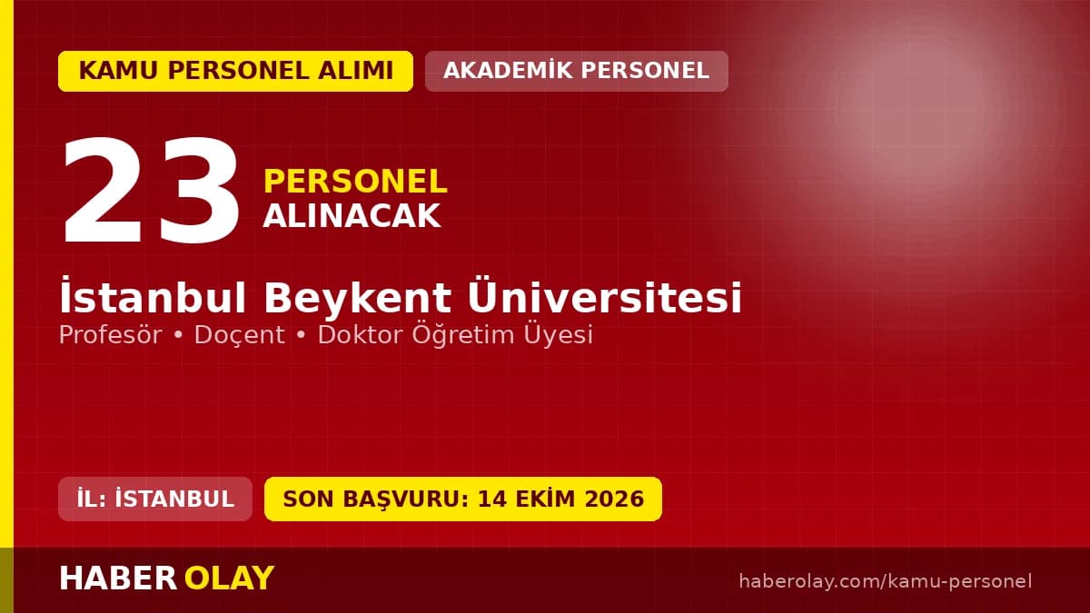 İstanbul Beykent Üniversitesi öğretim üyesi alımı için başvuru süreci ve şartlar