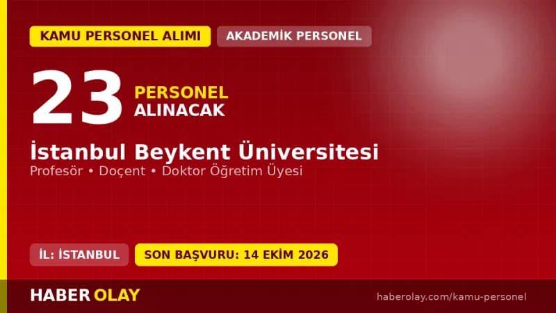 İstanbul Beykent Üniversitesi öğretim üyesi alımı için başvuru süreci ve şartlar