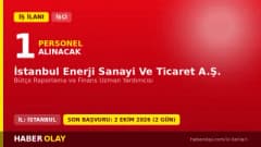 İstanbul Enerji Sanayi Ve Ticaret A.Ş. finans uzman yardımcısı işçi alımı ilanı