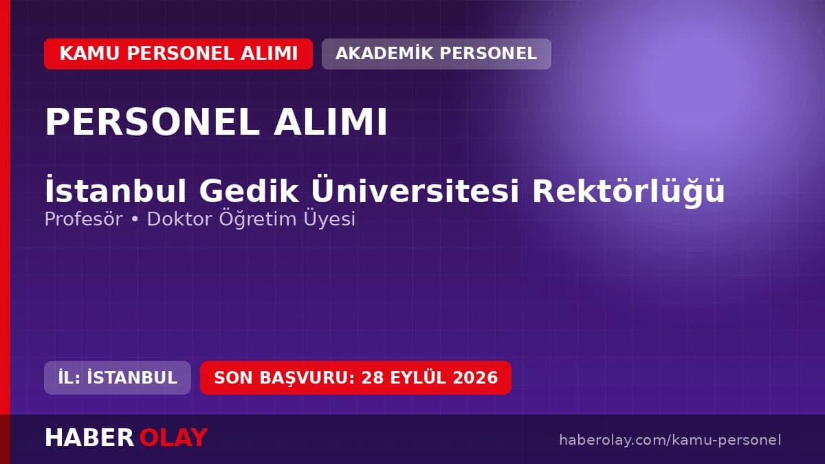 İstanbul Gedik Üniversitesi akademik personel ve öğretim üyesi alımı duyurusu