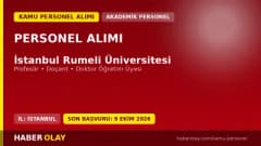 İstanbul Rumeli Üniversitesi öğretim üyesi alımı için başvuru belgeleri ve tarihleri
