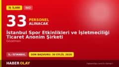 İstanbul Spor Etkinlikleri ve İşletmeciliği A.Ş. 33 gözetmen işçisi alımı ilanı