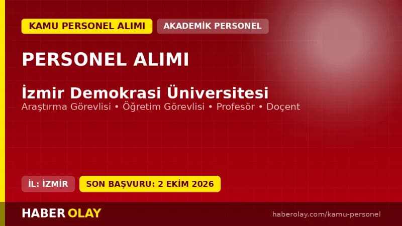 İzmir Demokrasi Üniversitesi öğretim üyesi ve elemanı alımı ilanı 2026