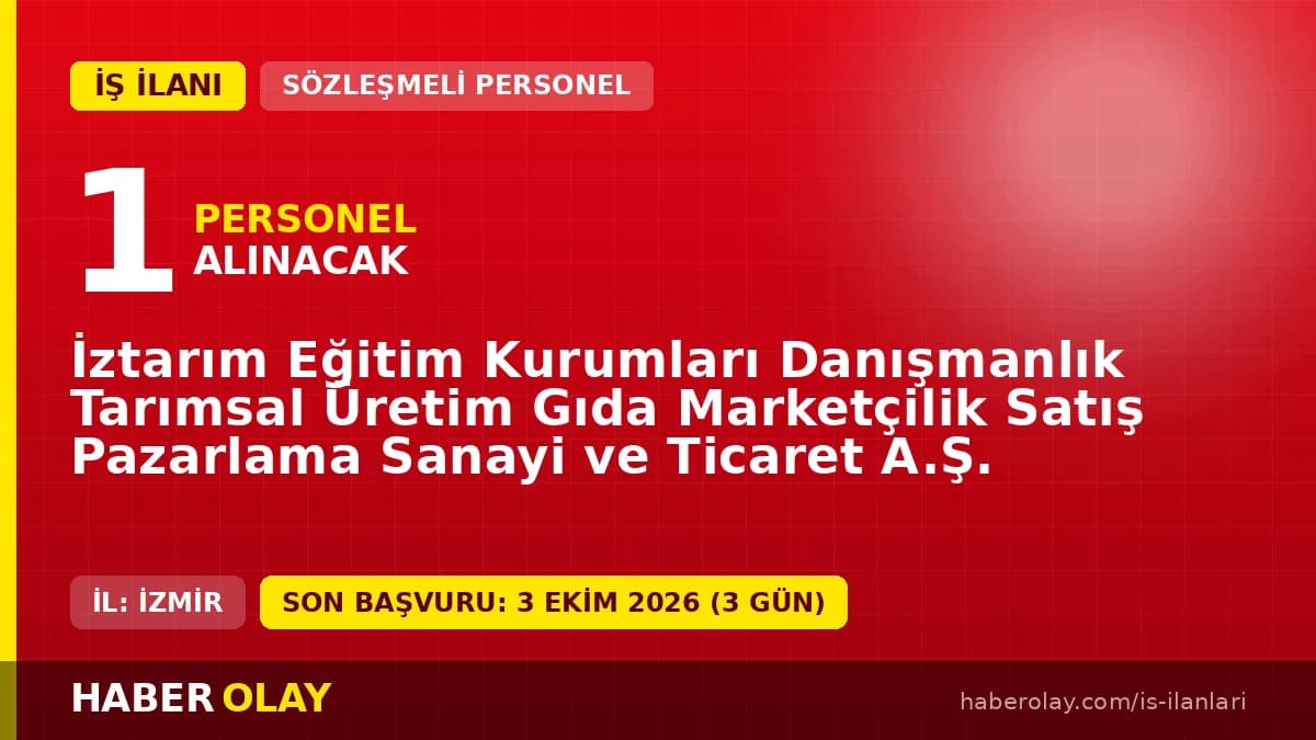 İztarım İzmir merkezde 1 geçici reyon görevlisi personel alımı ilanı