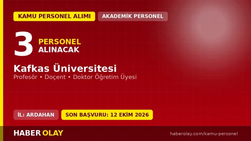 Kafkas Üniversitesi öğretim üyesi personel alımı ilanı 2026 başvuru detayları ve şartları
