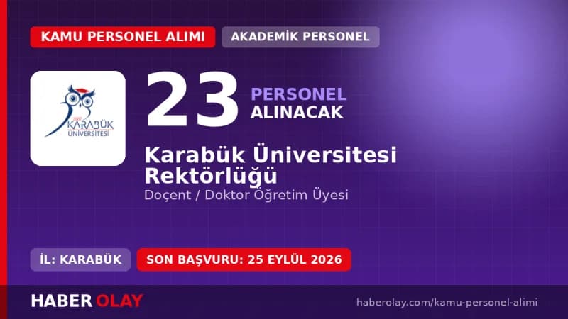 Karabük Üniversitesi 23 öğretim üyesi alımı yapacağını duyurdu
