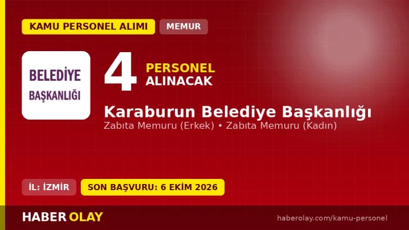 Karaburun Belediyesi zabıta memuru alımı başvuru şartları ve detayları