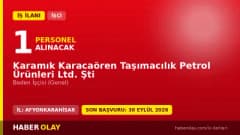 Karamık Karacaören Taşımacılık Petrol Ürünleri Ltd. Şti Afyonkarahisar işçi alımı ilanı