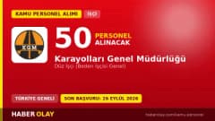 Karayolları Genel Müdürlüğü 50 sürekli işçi alımı için başvuru süreci ve şartları