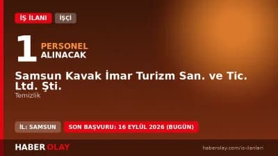 Samsun Kavak İmar Turizm temizlik personeli alımı başvuru detayları ve şartları