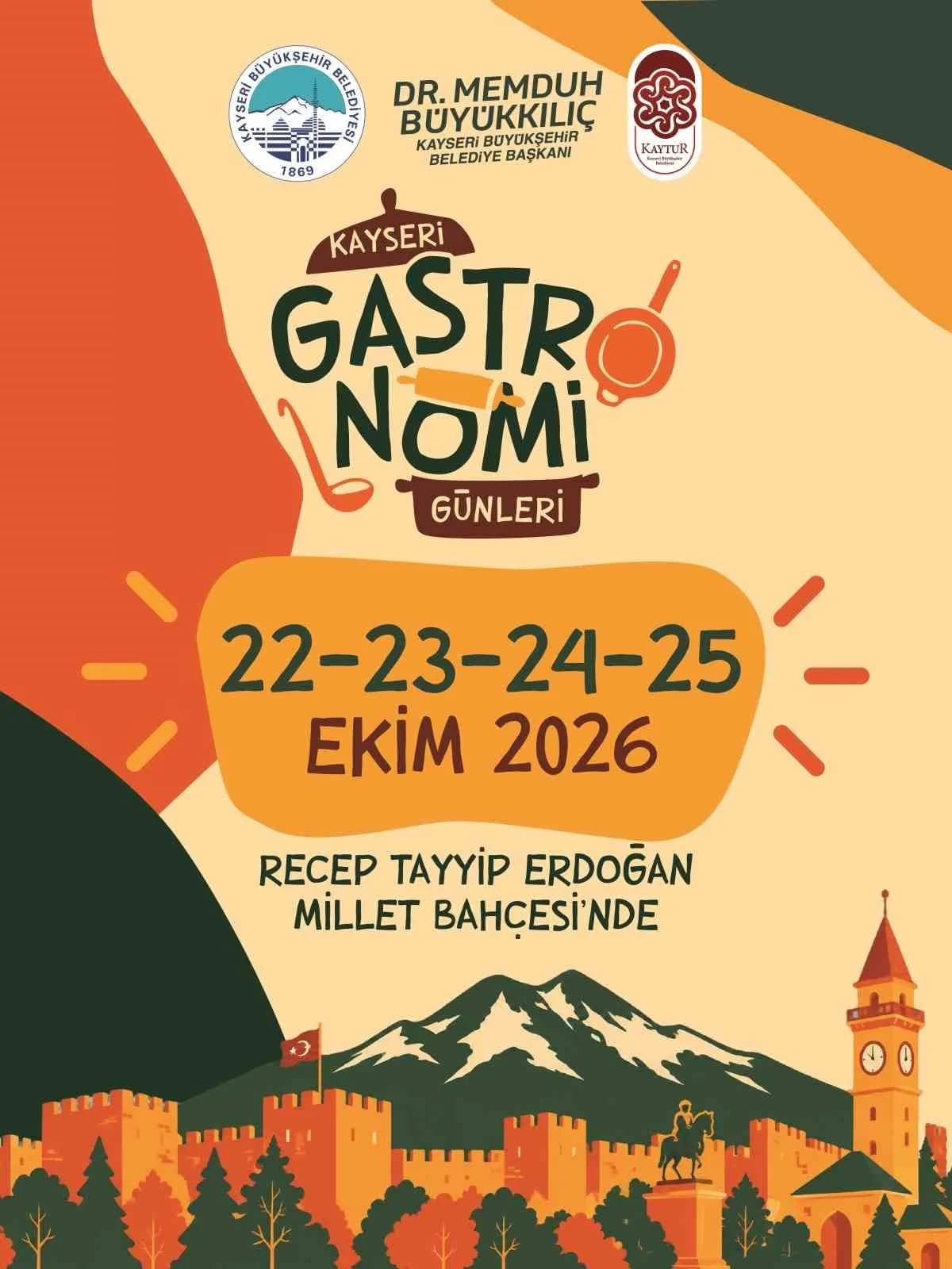 Kayseri Büyükşehir Belediyesi tarafından bu yıl dördüncüsü düzenlenecek Kayseri Gastronomi Günleri, 22-25 Ekim 2026 tari