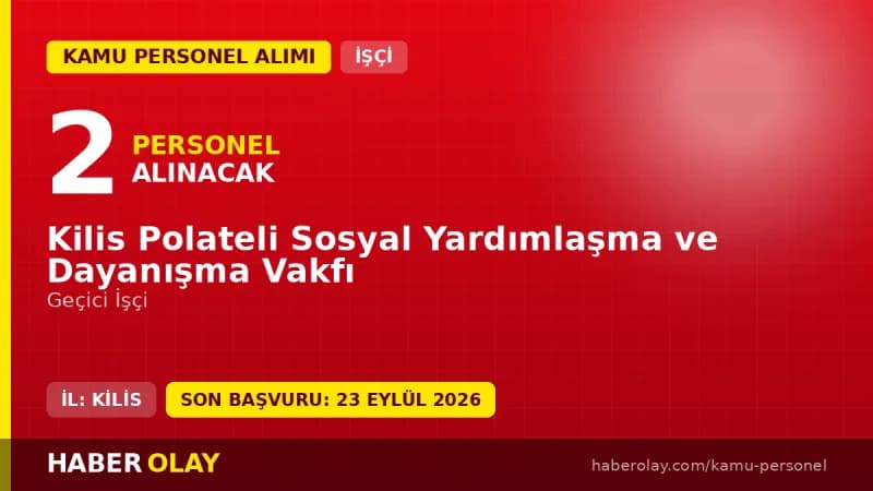 Kilis Polateli SYDV 2 geçici işçi alımı ilanı başvuru detayları ve şartları