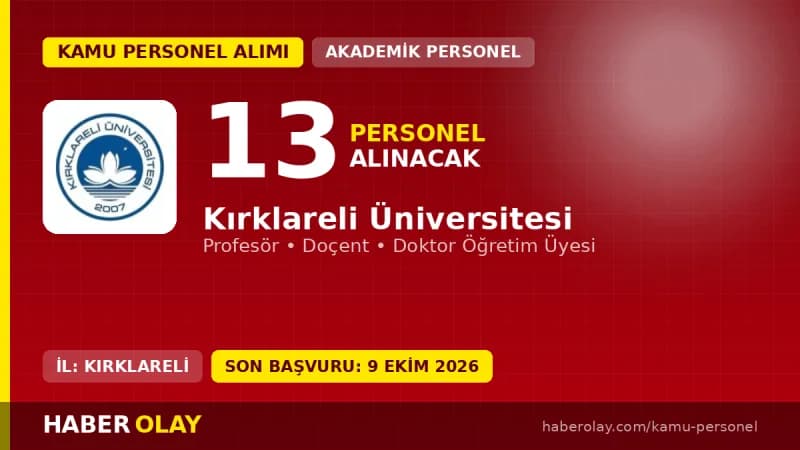Kırklareli Üniversitesi öğretim üyesi personel alımı ilanı başvuru tarihleri ve kadro dağılımı