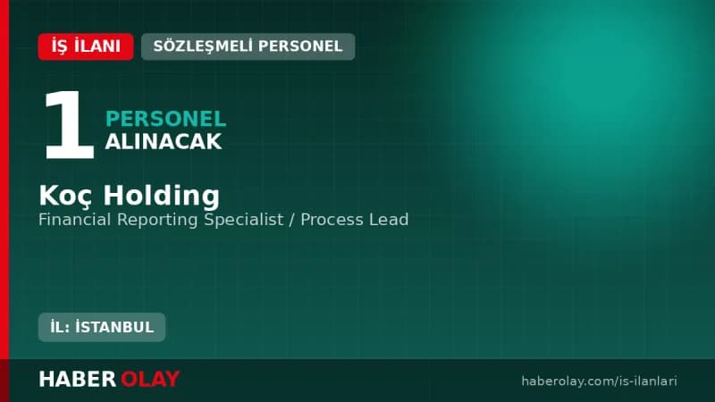 Koç Holding Financial Reporting Specialist alımı başvuru şartları ve detayları