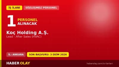 Koç Holding Lead - After Sales (HVAC) pozisyonu için personel alımı ilanı