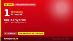 Koç Kariyerim Lead Cash Management pozisyonu için İstanbul Sütlüce'de personel alımı ilanı