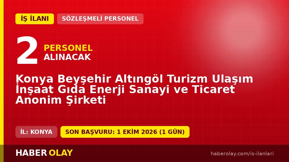 Konya Beyşehir Altıngöl Turizm personel alımı ilanı için başvuru detayları