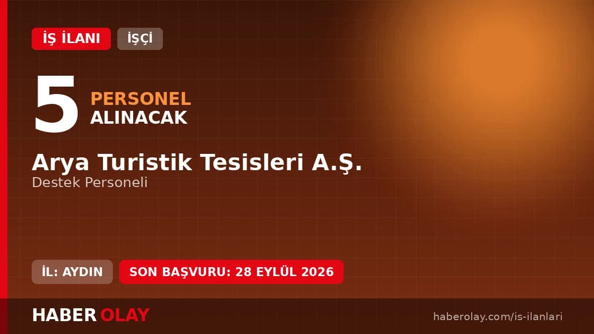 Aydın Kuşadası Belediyesi Arya Turistik Tesisleri 5 destek personeli alımı duyurusu