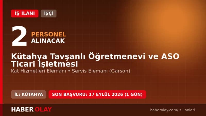 Kütahya Tavşanlı Öğretmenevi işçi alımı başvuru ilanı 2026
