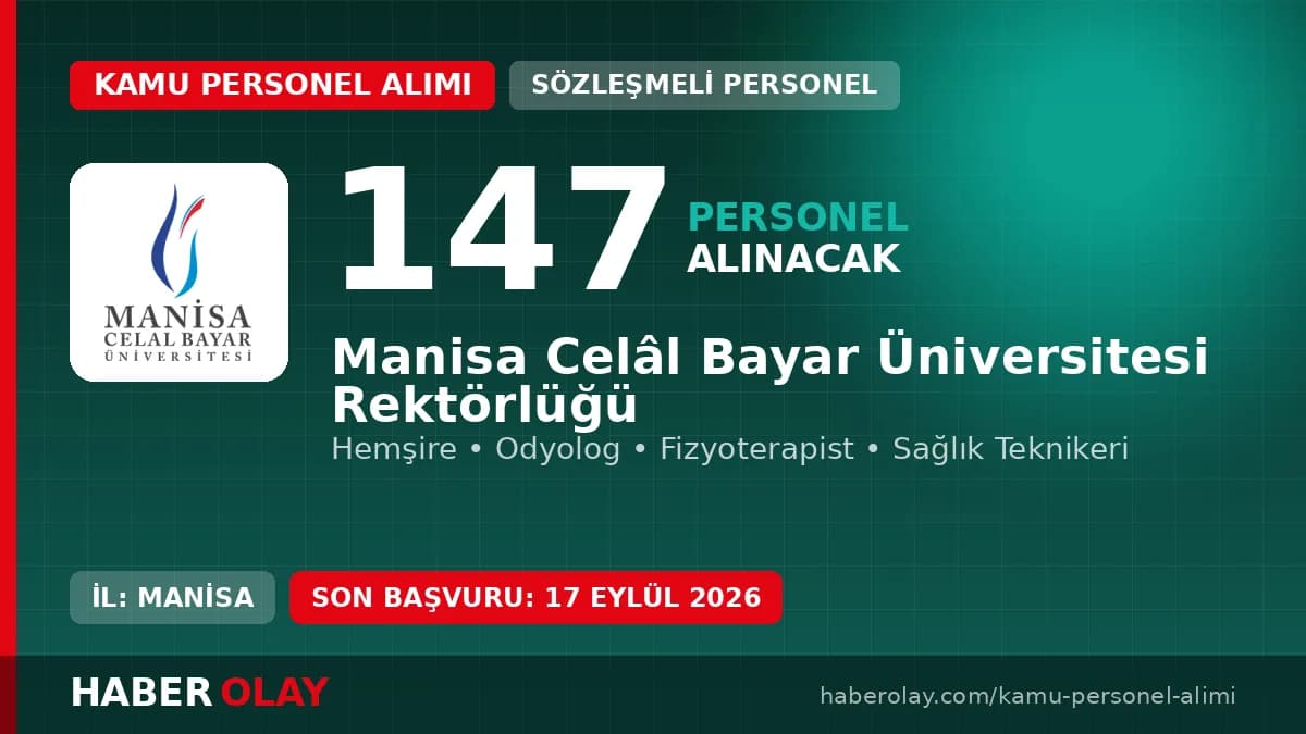 Manisa Celâl Bayar Üniversitesi Rektörlüğü 147 sözleşmeli personel alım ilanı