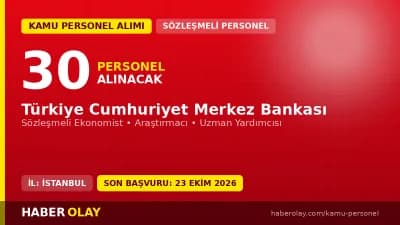 Türkiye Cumhuriyet Merkez Bankası 30 personel alımı başvuru şartları ve tarihleri